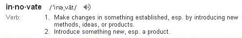 Definition of Innovate Definition of Innovate