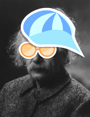 "cool dude" Albert Einstein