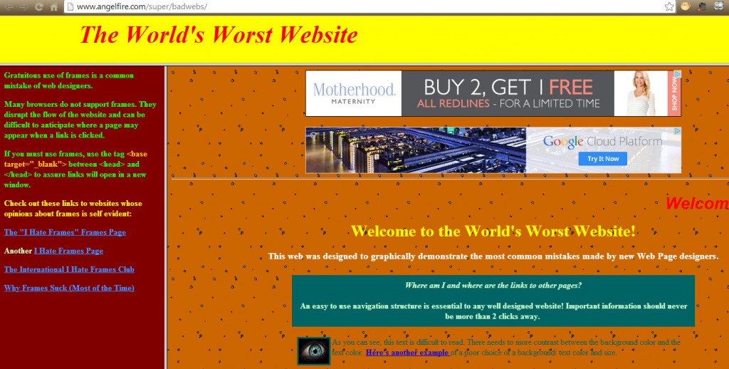 The site pictured here is a bold example of dated web design technologies http://www.angelfire.com/super/badwebs/