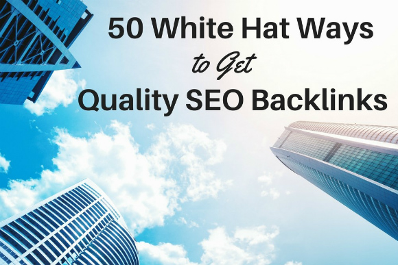 50 White Hat Ways to Get Quality SEO Backlinks image