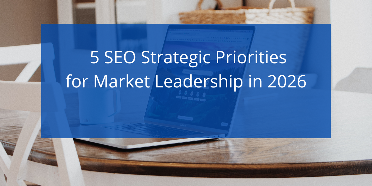 5 SEO Strategic Priorities 2026