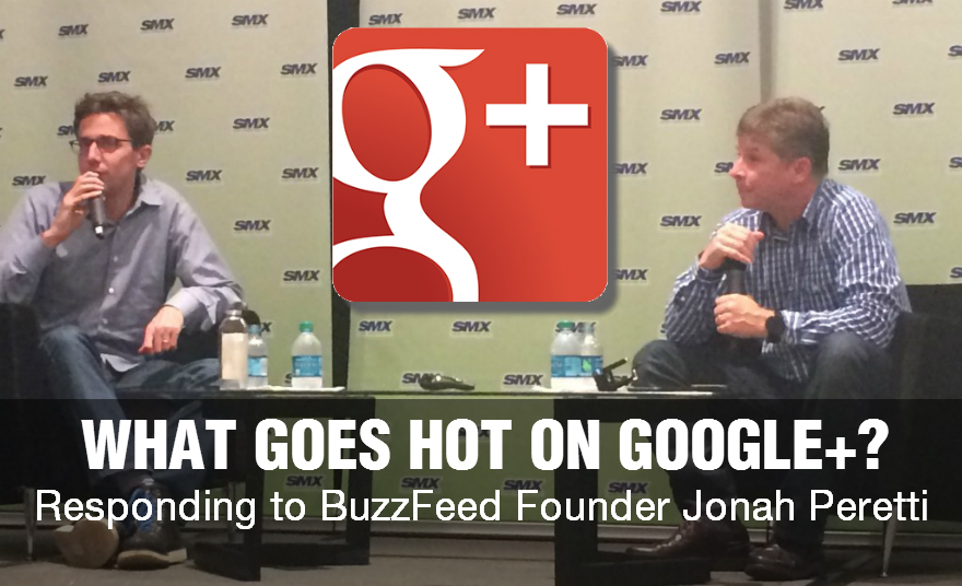 Jonah Peretti keynote discussing Google+