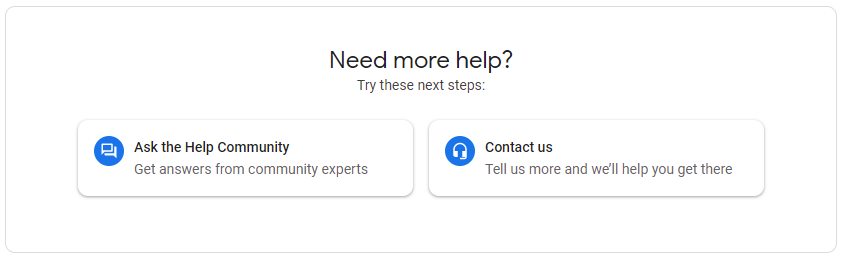 Need more help options in Google Ads.