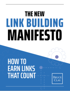 Link Building Manifesto e-book by Bruce Clay.