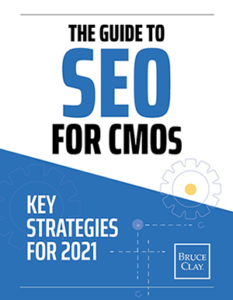 "The Guide to SEO for CMOs: Key Strategies for 2021" by Bruce Clay.