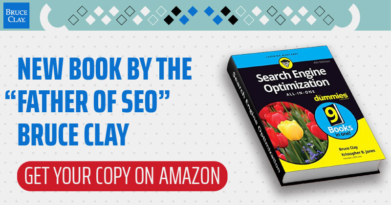 Bruce Clay's 4th Edition of "SEO for Dummies" now available.