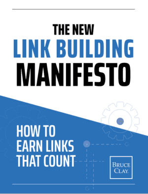 Cover for the Bruce Clay e-book "The New Link Building Manifesto: How To Earn Links That Count."