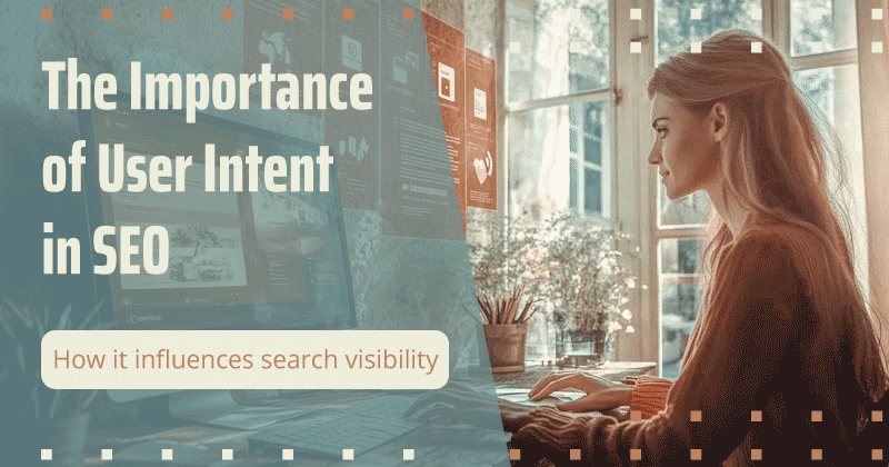 A woman sits at a desk facing a computer, with a large window in the background. Overlaid text reads ‘The Importance of User Intent in SEO: How it influences search visibility.’ Various digital interface elements are visible on transparent screens next to her.
