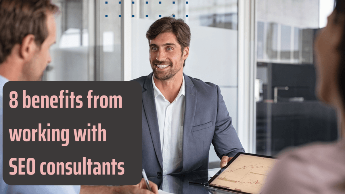 SEO consultant presenting performance data on a tablet during a client meeting, with headline text “8 benefits from working with SEO consultants”