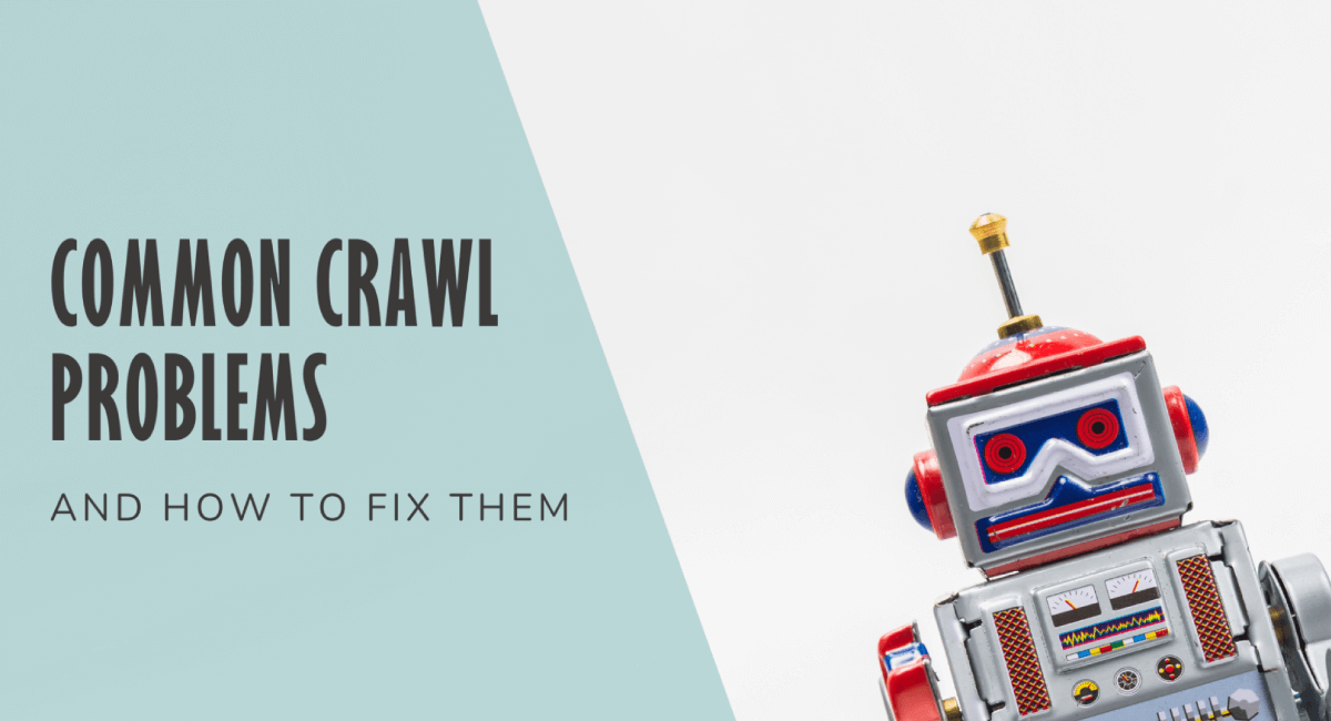 Common crawl problems and how to fix them header graphic with robot illustration for technical SEO article