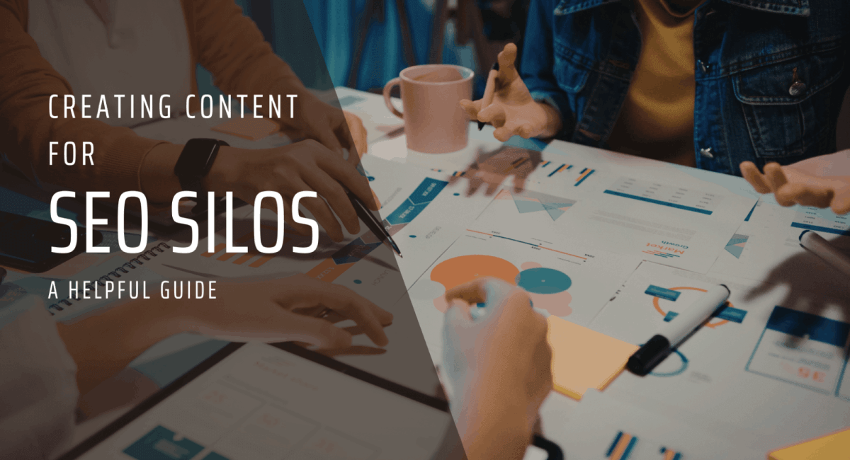 A digital guide cover titled "Creating Content for SEO Silos: A Helpful Guide," overlaid on a split-screen image of professionals analyzing data charts on a table.